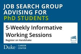 Job Search Group Advising for PhD Students. 5-weekly, informative working sessions. Register in Handshake.